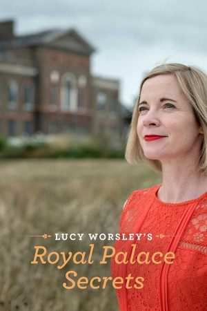 露西·沃斯利之王室宫殿的秘密/Lucy Worsley's Royal Palace Secrets.第一季全1集