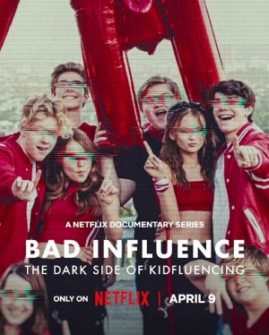 不良影响：小网红大黑幕/Bad Influence: The Dark Side of Kidfluencing.第一季全3集